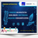 Seminário Internacional Promovendo uma Infraestrutura Digital Robusta e uma Tecnologia Avançada para um Desenvolvimento Sustentável